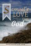 Samuel's Love for God