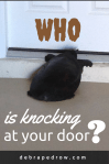 Who is knocking at your door?