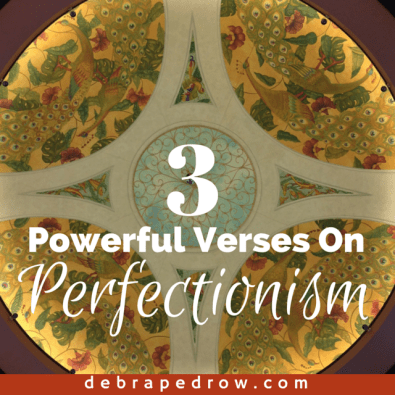 3 Powerful verses on Perfectionism