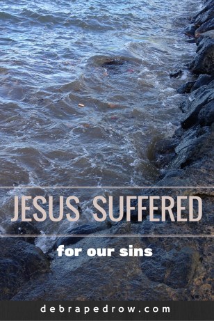 Jesus suffered for our sins