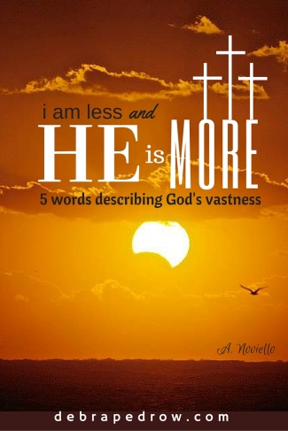 i am less and He Is More