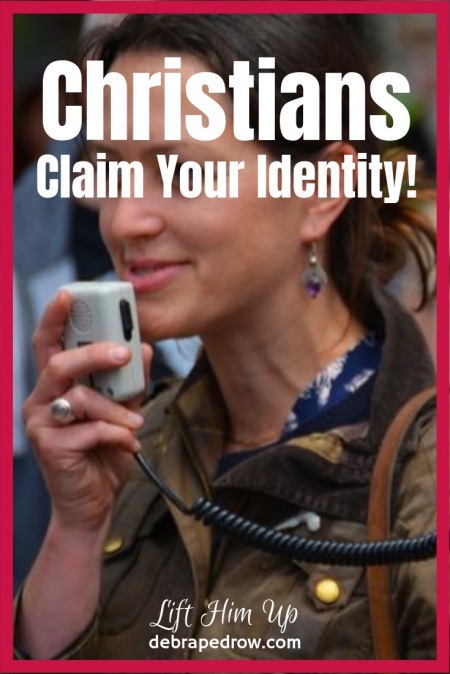 Christians claim your identity